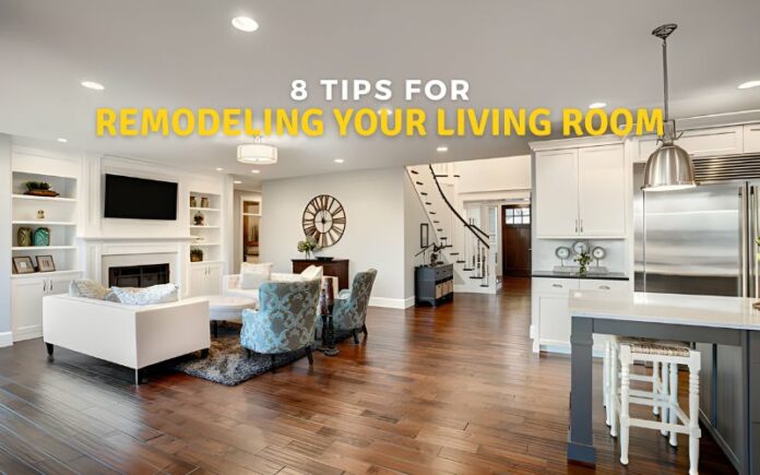 8 Tips for Remodeling Your Living Room - Nailed It Builders